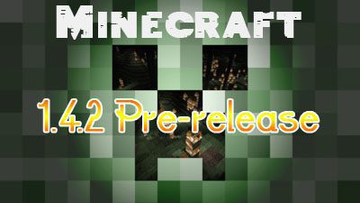 Minecraft 1.4.2 Pre-release Download Thumbnail