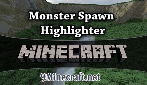 Monster Spawn Highlighter Mod 1.7.10 Thumbnail