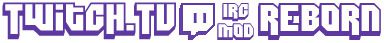 TwitchTV IRC Reborn Mod 1