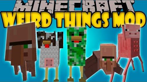 Weird Things Mod 1.8, 1.7.10 Thumbnail