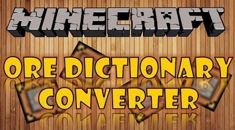 Ore Dictionary Converter Mod 1.10.2, 1.7.10 Thumbnail