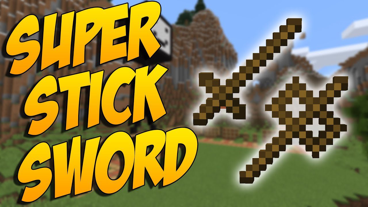 Super Stick Sword Mod 1.18.1, 1.15.2 (Powerful Stick Axe) 1