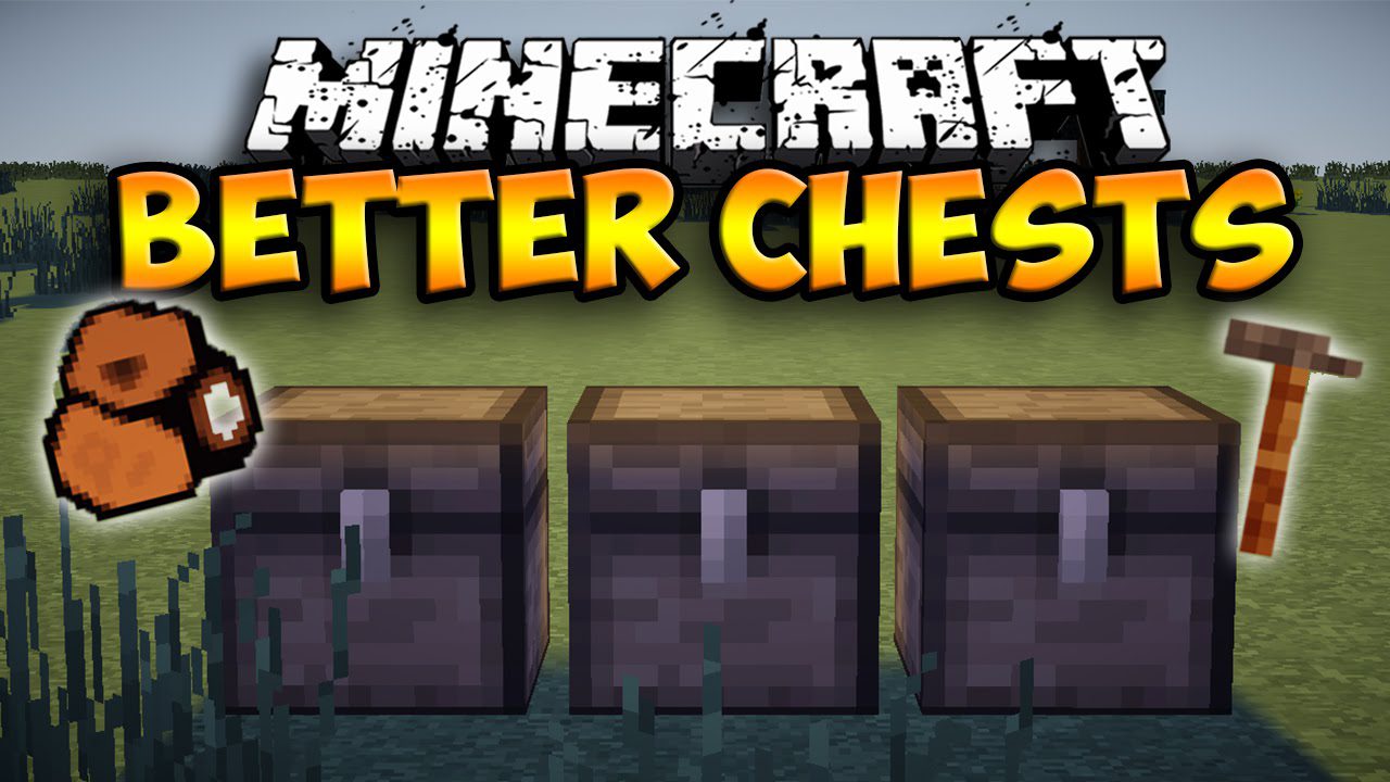 Better Chests Mod 1.12.2, 1.7.10 (Upgradable Chests and Backpacks) 1