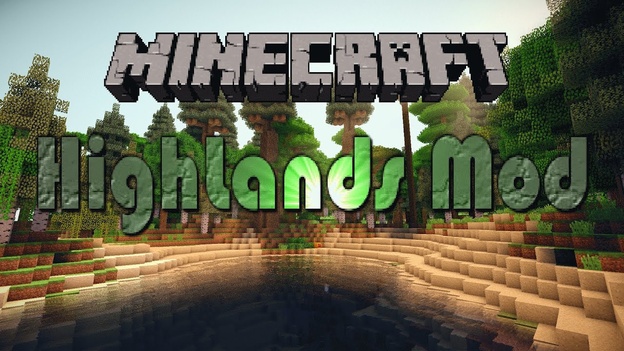 Highlands Mod (1.7.10) - Biomes, Trees and More 1