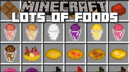 Lots of Food Mod 1.10.2, 1.7.10 (Enjoy Plenty of Desserts) Thumbnail