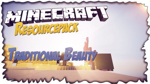 Traditional Beauty Resource Pack 1.12.2, 1.11.2 Thumbnail