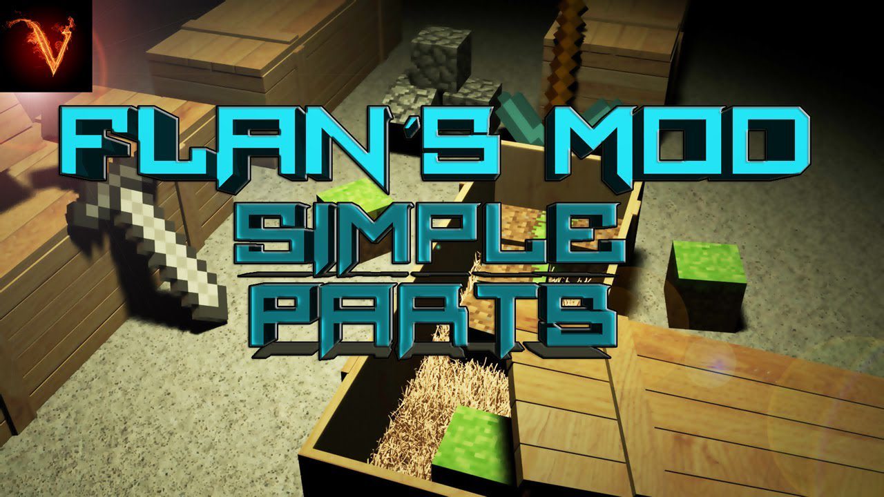Flan's Simple Parts Pack Mod 1.12.2, 1.7.10 1