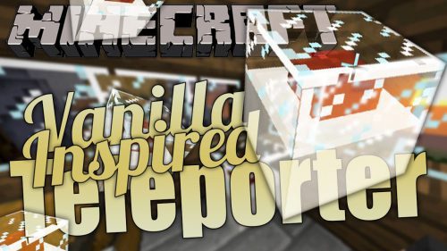 Vanilla-Inspired Teleporters Mod 1.12.2, 1.11.2 Thumbnail