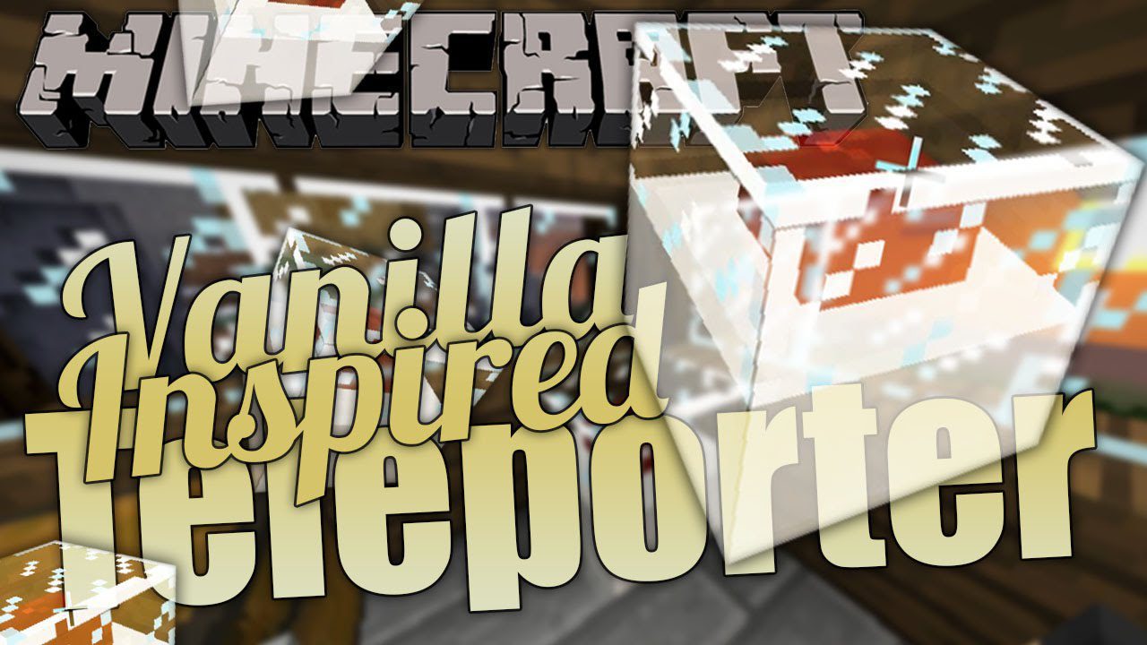 Vanilla-Inspired Teleporters Mod 1.12.2, 1.11.2 1