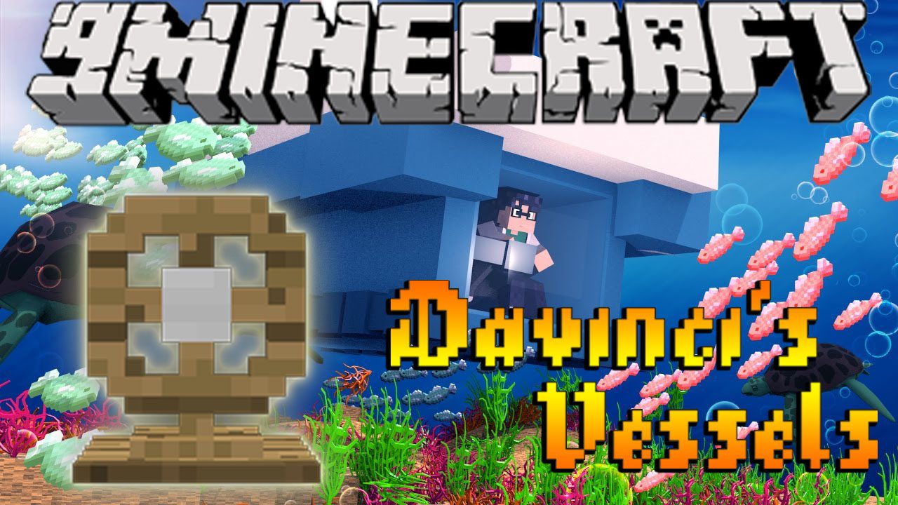 Davincis Vessels Mod 1.12.2, 1.10.2 (Moving Your World) 1