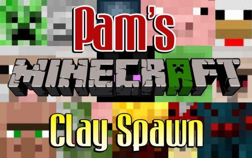 Pam’s Clay Spawn Mod 1.12.2, 1.11.2 Thumbnail