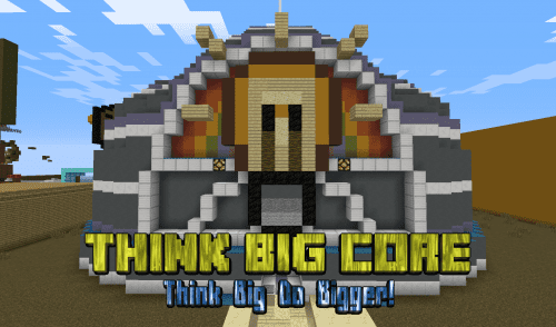 Think Big Core 1.11.2, 1.10.2 (Thing Big Do Bigger) Thumbnail