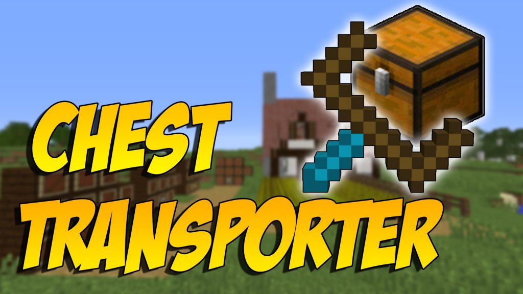 Chest Transporter Mod 1.12.2, 1.11.2 (Carry Your Chests) 1