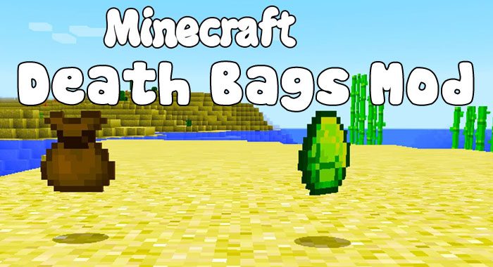 Death Bags Mod 1.14.4, 1.12.2 (Just a Way To Get Your Stuff Back) 1