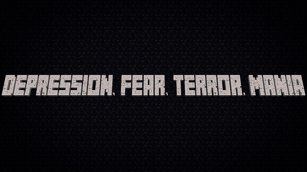 Depression, Fear, Terror, Mania Map 1.12.2, 1.11.2 for Minecraft 1