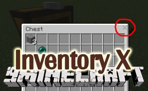 Inventory X Mod 1.12.2, 1.11.2 (Button to Close Inventories) Thumbnail