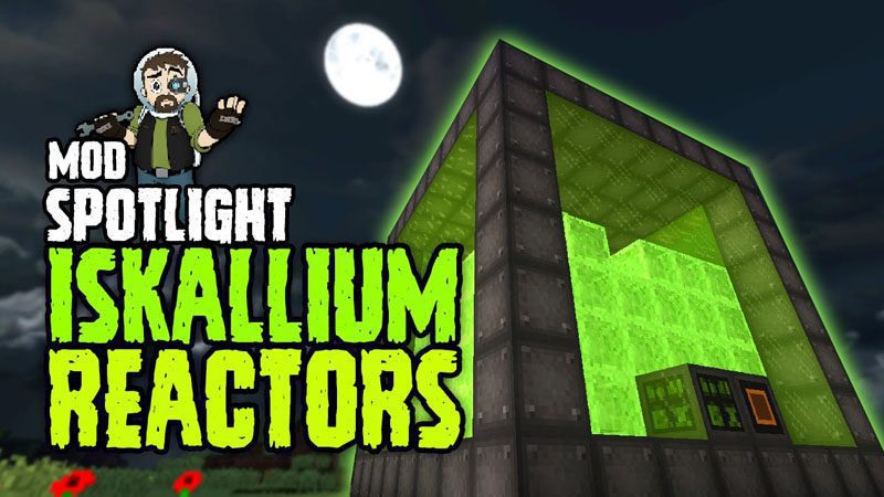 Iskallium Reactors Mod 1.12.2, 1.11.2 (Best Power) 1