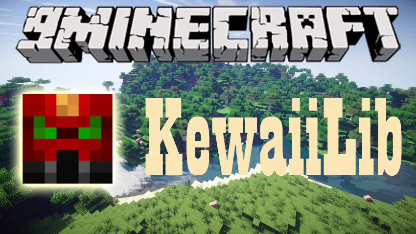 KewaiiLib 1.11.2, 1.10.2 (Library for KewaiiGamer's Mods) 1