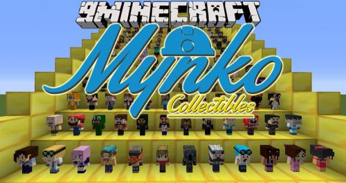 Mynko Collectibles Mod 1.11.2, 1.10.2 (Youtuber Dolls) Thumbnail