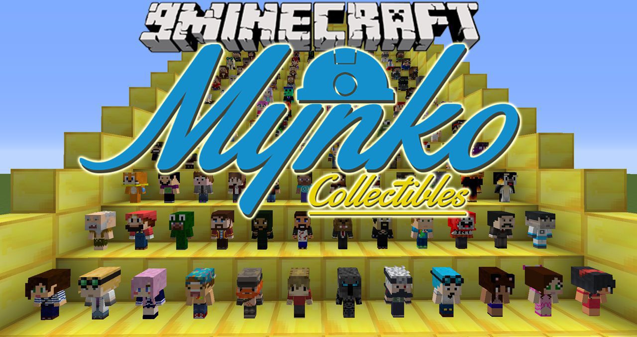 Mynko Collectibles Mod 1.11.2, 1.10.2 (Youtuber Dolls) 1