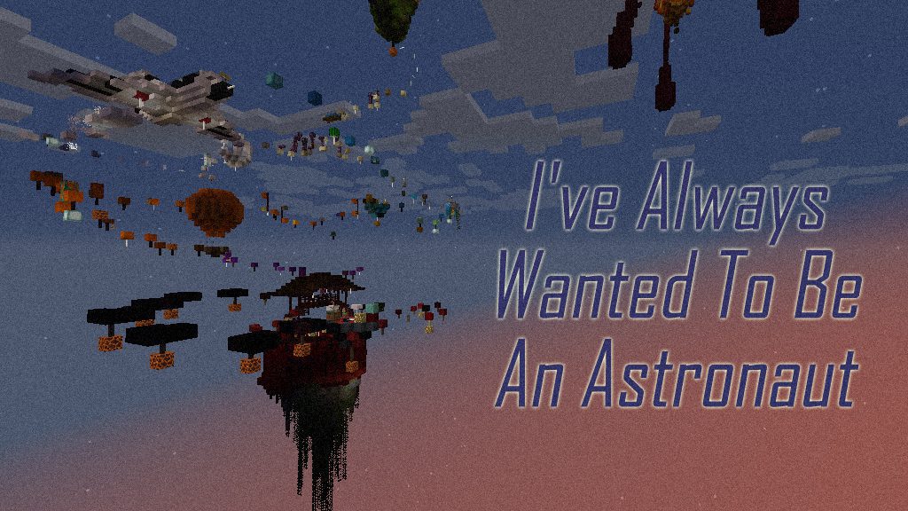 I've Always Wanted To Be An Astronaut Map 1.12.2, 1.12 for Minecraft 1