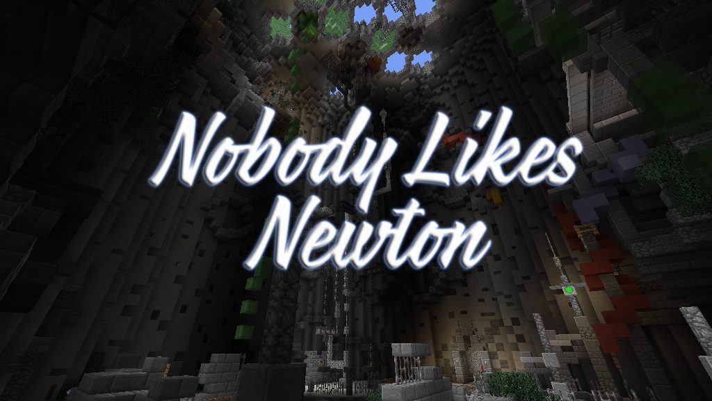 Nobody Likes Newton Map 1.12.2, 1.12 for Minecraft 1