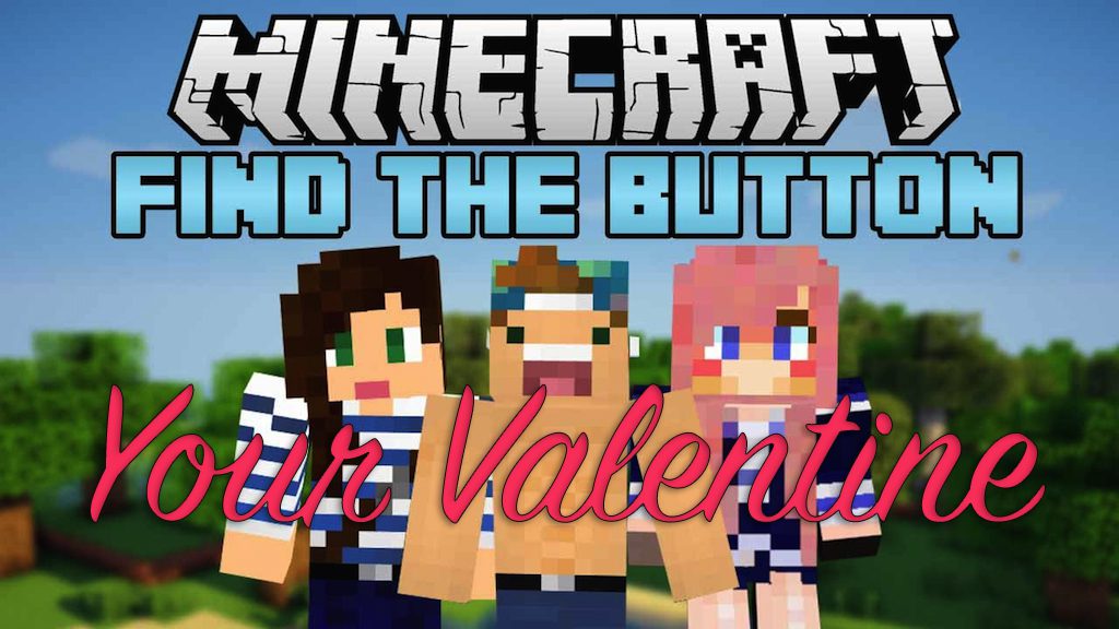 Find The Button: Your Valentine Map 1.12.2 for Minecraft 1