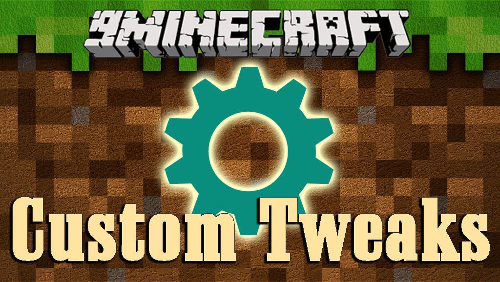 Custom Tweaks Mod 1.12.2, 1.10.2 for Minecraft 1