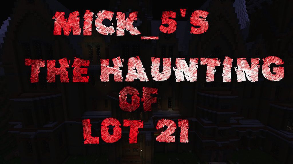 The Haunting of Lot 21 Map 1.12.2, 1.12 for Minecraft 1