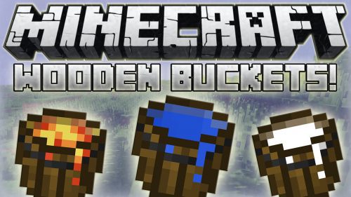 Wooden Buckets Mod 1.12.2, 1.11.2 (Helpful for Early Game) Thumbnail