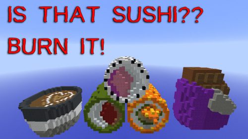 Is that Sushi? Burn it! Map 1.12.2, 1.12 for Minecraft Thumbnail