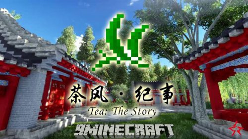 Tea The Story Mod 1.12.2, 1.10.2 (Chinese Tea Culture) Thumbnail