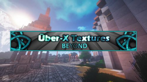 Über-X: Beyond Resource Pack 1.13.2, 1.12.2 Thumbnail