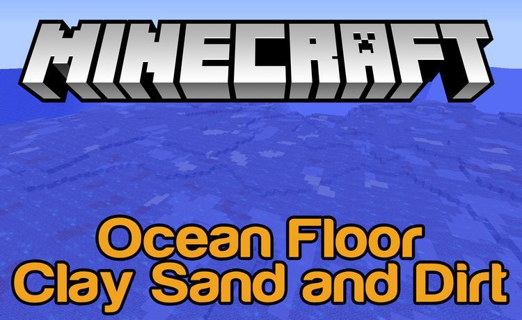 Ocean Floor Mod (1.20.1, 1.19.4) - Clay, Sand and Dirt 1