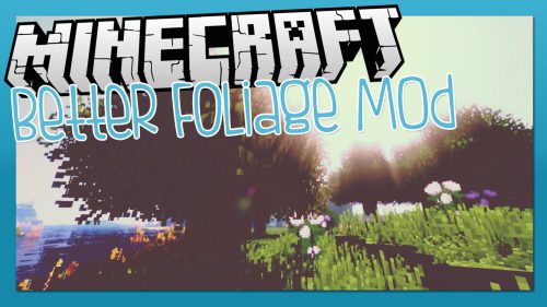Better Foliage Mod (1.19.2, 1.18.2) – Alter the Appearance of Leaves Thumbnail