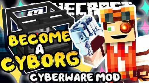 Cyberware Mod 1.12.2, 1.11.2 (Become A Cyborg, Robotic Parts) Thumbnail