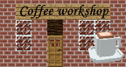 Coffee Workshop Mod 1.12.2 (For All Coffee Lovers) Thumbnail