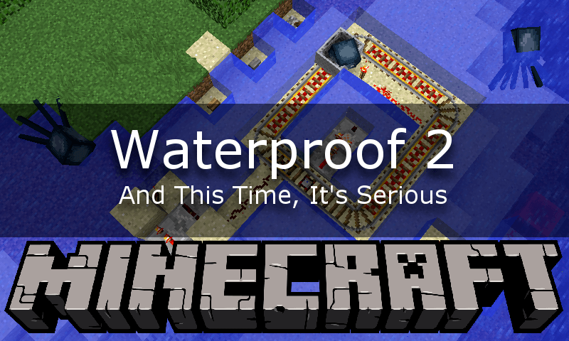 Waterproof 2 Mod 1.12.2 (And This Time, It's Serious) 1