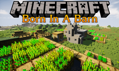 Born in a Barn Mod 1.12.2, 1.11.2 (Village Doors Doesn’t Keep Chunks Loaded More) Thumbnail
