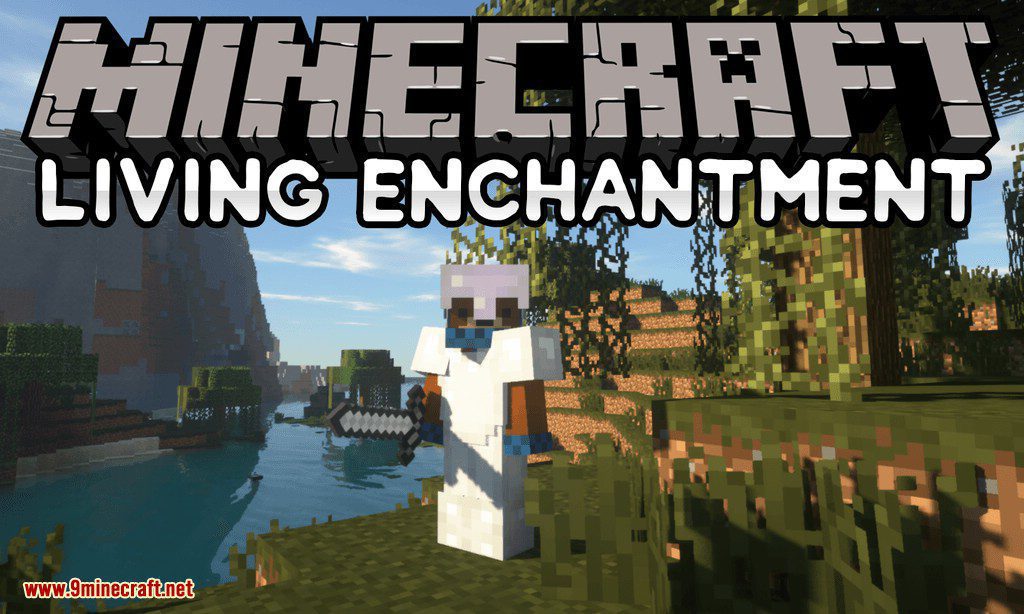 Living Enchantment Mod (1.12.2) - Living Weapons, Armors, Tools 1