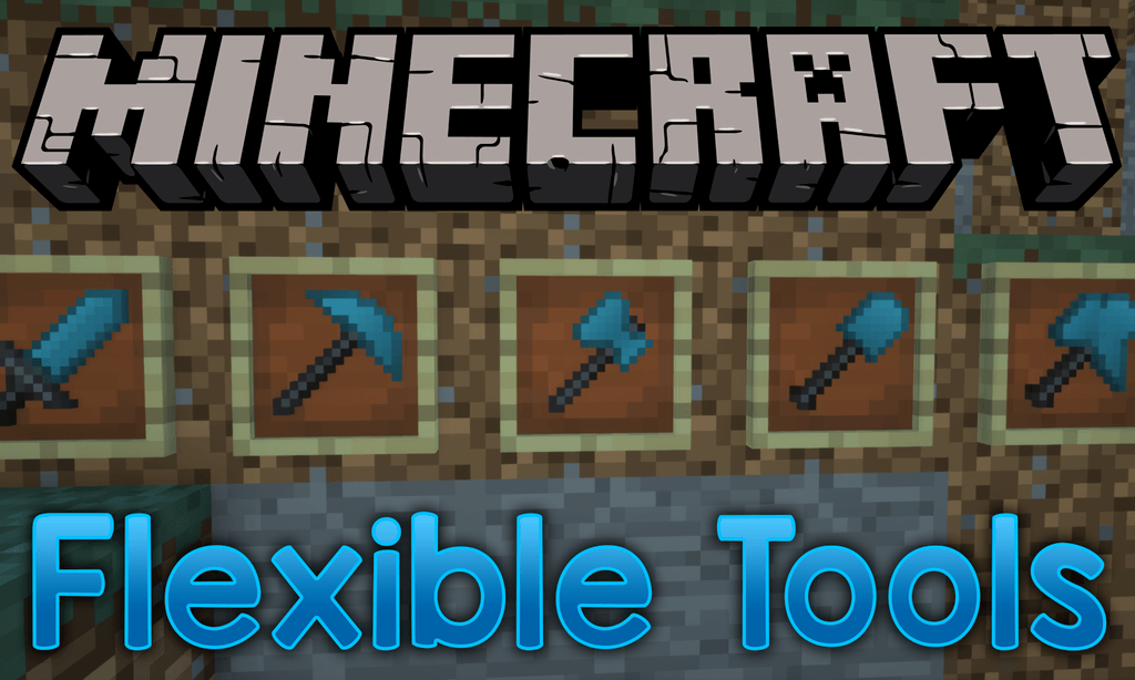 Flexible Tools Mod 1.12.2, 1.11.2 (Crazy Upgradeable Tools) 1