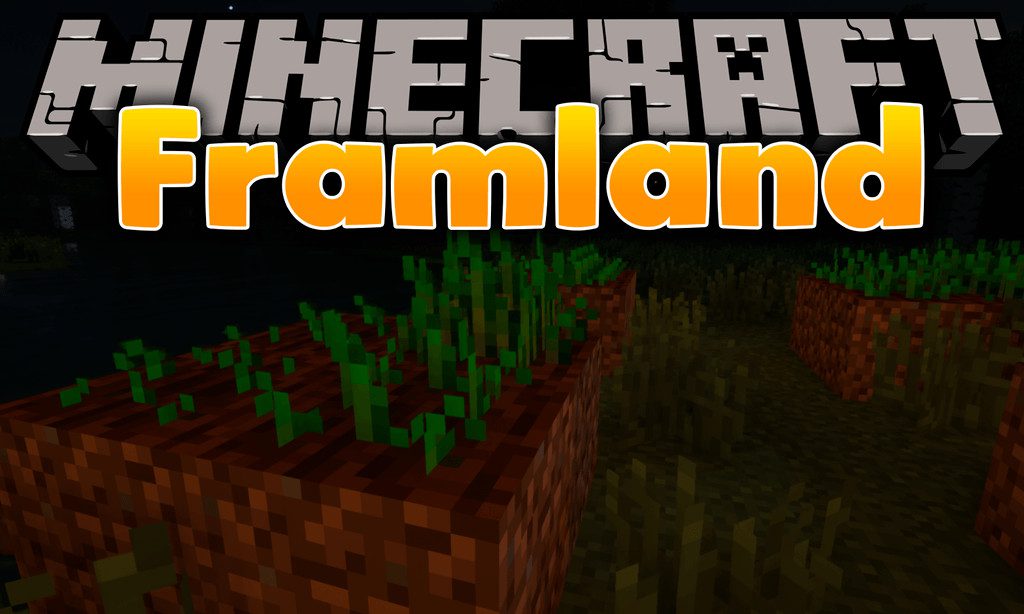 Framland Mod 1.12.2 (Crops Grow Even in the Dark) 1