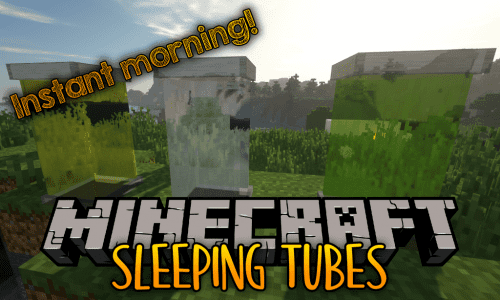 Sleeping Tubes Mod 1.12.2 (Instant Morning) Thumbnail