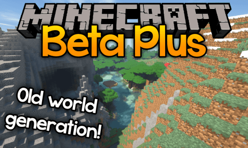 Beta Plus Mod 1.14.4, 1.12.2 (Check Out Your Favorite Seed!) Thumbnail