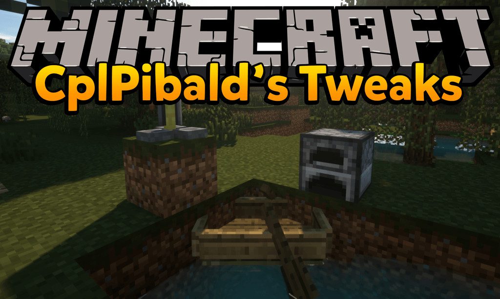 CplPibald's Tweaks Mod 1.16.5, 1.15.2 (Make Vanilla Minecraft More Awesome) 1