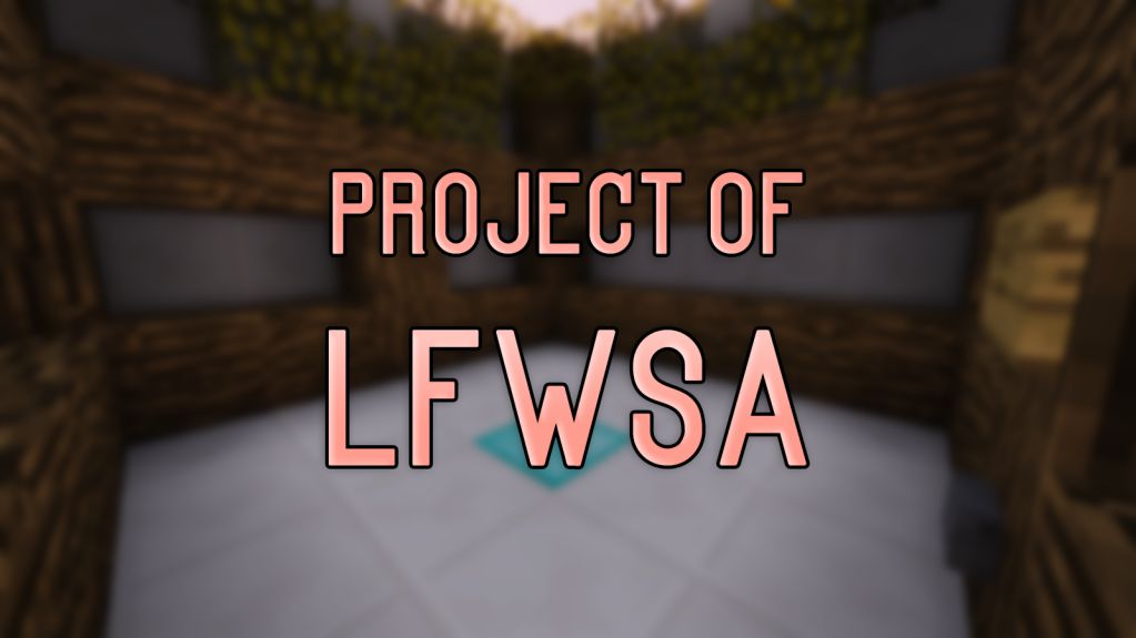 Project of LFWSA Map 1.12.2, 1.12 for Minecraft 1