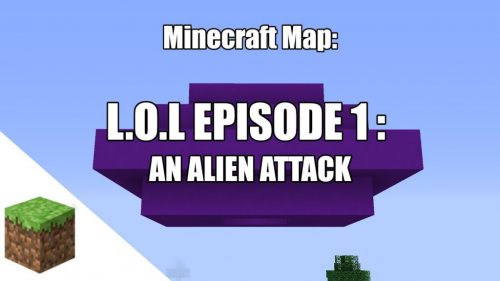 L.O.L Episode 1: An Alien Attack Map 1.12.2, 1.12 for Minecraft Thumbnail