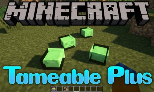 Tameable Plus Mod 1.12.2 (Tame a lot of Vanila Mobs) Thumbnail