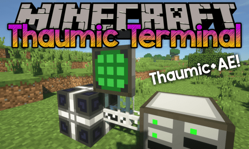 Thaumic Terminal Mod 1.12.2 (Compatibility AE & Thaumcraft) Thumbnail