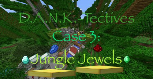 DANK-Tectives Case 3: Jungle Jewels Map 1.12.2 for Minecraft Thumbnail